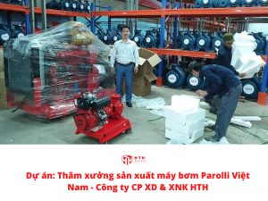 Thăm xưởng sản xuất máy bơm Parolli Việt Nam – Công ty CP XD & XNK HTH thumbnail